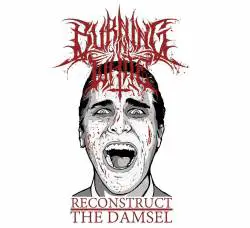 Burning In White : Reconstruct the Damsel